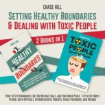 Setting Healthy Boundaries  Dealing ..., Chase Hill