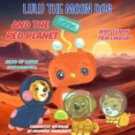 Lulu the Moon Dog and the Red Planet, Tom Lindsay