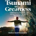 Tsunami To Greatness, Maria Mantoudakis