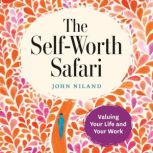 The SelfWorth Safari, John Niland
