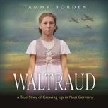 Waltraud, Tammy Borden
