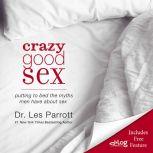 Crazy Good Sex, Les Parrott