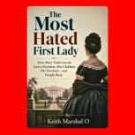 The Most Hated First Lady, Keith Marshal O