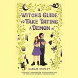 A Witchs Guide to Fake Dating a Demo..., Sarah Hawley