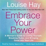 Embrace Your Power, Louise Hay