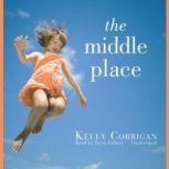 The Middle Place, Kelly Corrigan