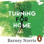 Turning for Home, Barney Norris