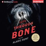 Cuts Through Bone, Alaric Hunt