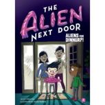 The Alien Next Door 2 Aliens for Din..., A.I. Newton