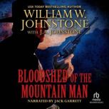 Bloodshed of the Mountain Man, William W. Johnstone