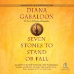 Seven Stones to Stand or Fall A Collection of Outlander Fiction, Diana Gabaldon