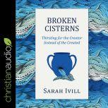 Broken Cisterns, Sarah Ivill