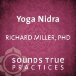 Yoga Nidra, Richard Miller, PhD
