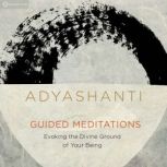 Guided Meditations, Adyashanti