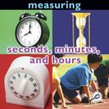 Measuring Seconds, Minutes, and Hour..., Holly Karapetkova