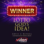 Lotto Gods Idea!, Artie C Bethea