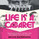 Life Is a Cabaret, Brian Fairbanks