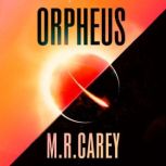 Orpheus, M. R. Carey