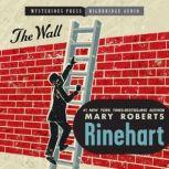 The Wall, Mary Roberts Rinehart