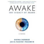 Awake The Legacy of Akara, Dayna Dunbar