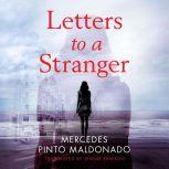 Letters to a Stranger, Mercedes Pinto Maldonado