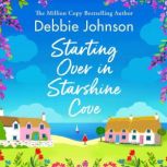 Starting Over in Starshine Cove, Debbie Johnson