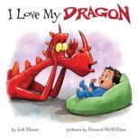I Love My Dragon, Jodi Moore