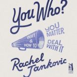 You Who?, Rachel Jankovic