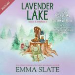 Lavender Lake, Emma Slate