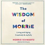 The Wisdom of Morrie, Morrie Schwartz