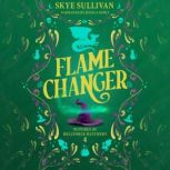 Flame Changer, Skye Sullivan