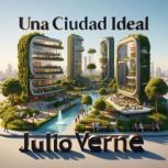 Una Ciudad Ideal, Julio Verne