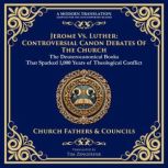 Jerome vs. Luther Controversial Cano..., Various Church Sources