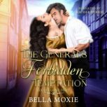 The Generals Forbidden Temptation, Bella Moxie