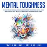 Mental Toughness, Travis Holiday