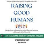 Summary Raising Good Humans, Brooks Bryant