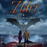 Ildri  The Roar of Fire, Krystal Bailey