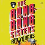 The BangBang Sisters, Rio Youers