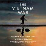 The Vietnam War An Intimate History, Geoffrey C. Ward