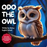 Odo the Owl, Kicksy English School