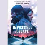 Impossible Escape, Steve Sheinkin