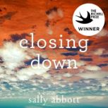 Closing Down, Sally Abbott