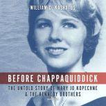 Before Chappaquiddick, William C. Kashatus