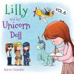 Lilly and Her Unicorn Doll Vol.6 The ..., Aaron Chandler