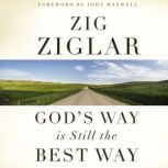 God's Way Is Still the Best Way, Zig Ziglar