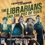 The Librarians and the Pot of Gold, Greg Cox