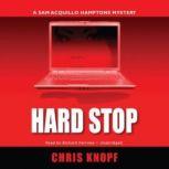 Hard Stop A Sam Acquillo Mystery, Chris Knopf