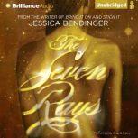 The Seven Rays, Jessica Bendinger