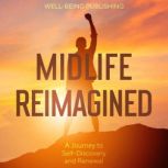 Midlife Reimagined, WellBeing Publishing