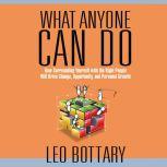What Anyone Can Do, Leo Bottary